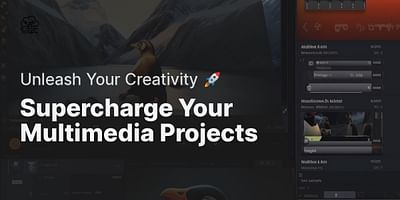 Supercharge Your Multimedia Projects - Unleash Your Creativity 🚀