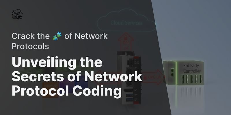 Unveiling the Secrets of Network Protocol Coding - Crack the 🧩 of Network Protocols