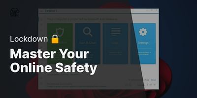 Master Your Online Safety - Lockdown 🔒