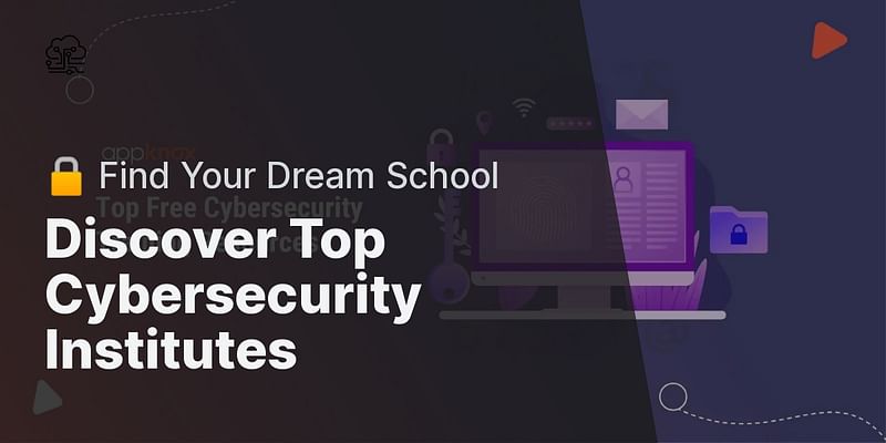 Discover Top Cybersecurity Institutes - 🔒 Find Your Dream School