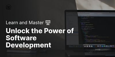 Unlock the Power of Software Development - Learn and Master 🖥️