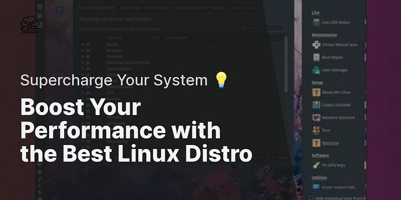 Boost Your Performance with the Best Linux Distro - Supercharge Your System 💡