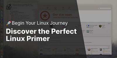 Discover the Perfect Linux Primer - 🚀Begin Your Linux Journey