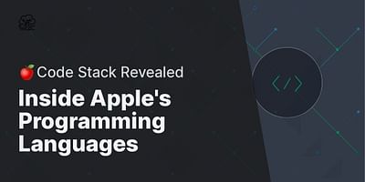 Inside Apple's Programming Languages - 🍎Code Stack Revealed