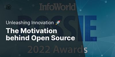 The Motivation behind Open Source - Unleashing Innovation 🚀
