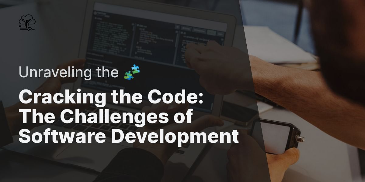 why-is-software-development-challenging