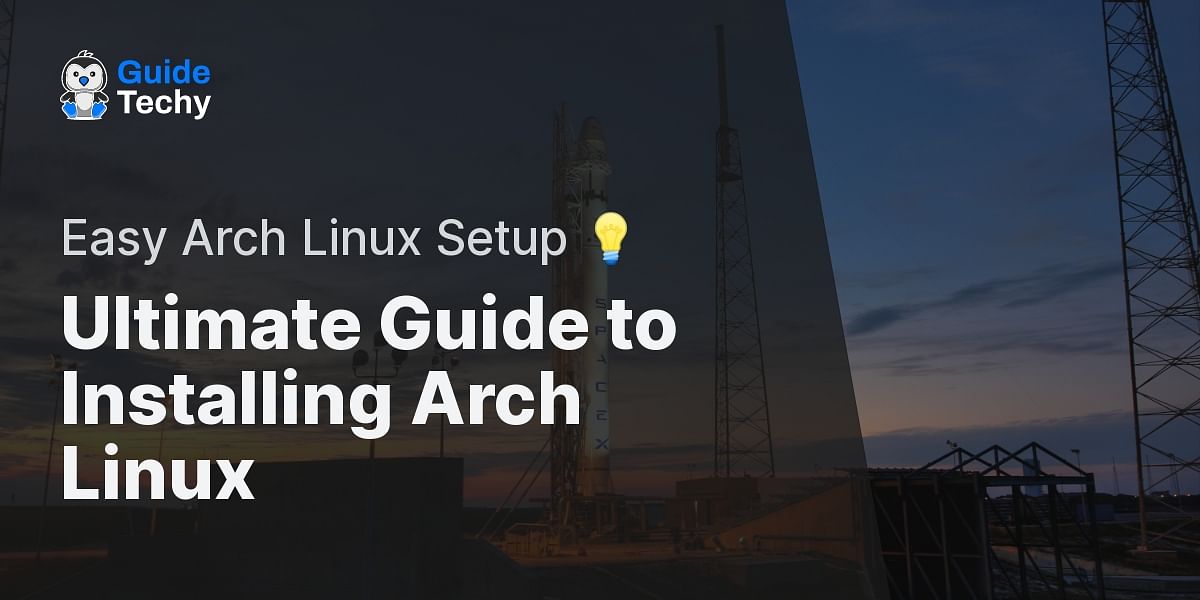 Step By Step Guide To Installing Arch Linux On Virtualbox Guide Techy