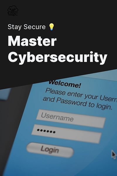 Master Cybersecurity - Stay Secure 💡