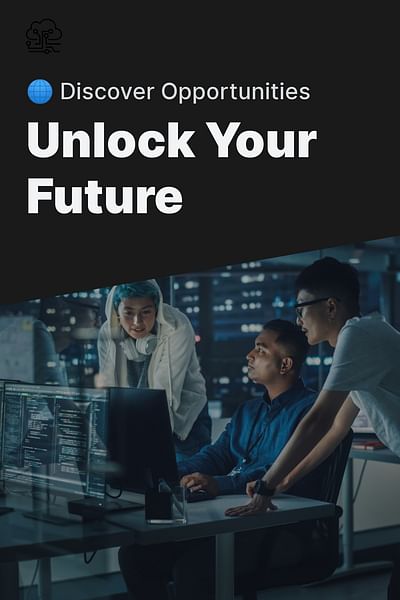 Unlock Your Future - 🌐 Discover Opportunities