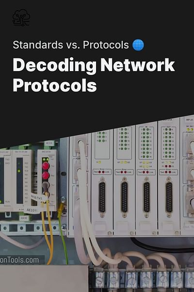 Decoding Network Protocols - Standards vs. Protocols 🌐