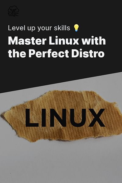Master Linux with the Perfect Distro - Level up your skills 💡