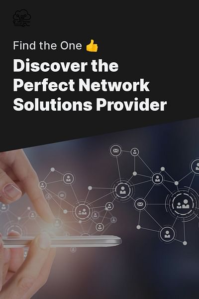 Discover the Perfect Network Solutions Provider - Find the One 👍